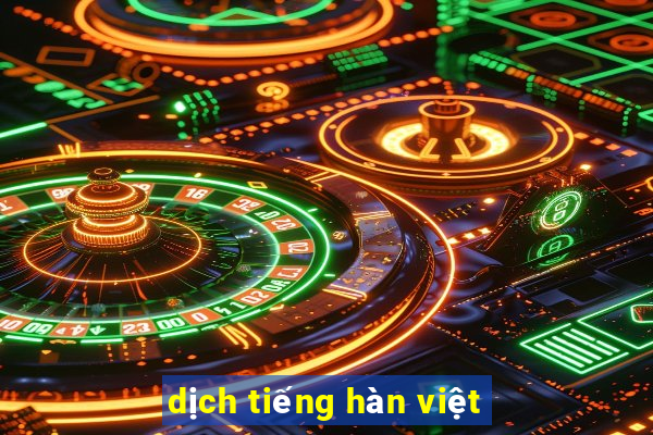 dịch tiếng hàn việt