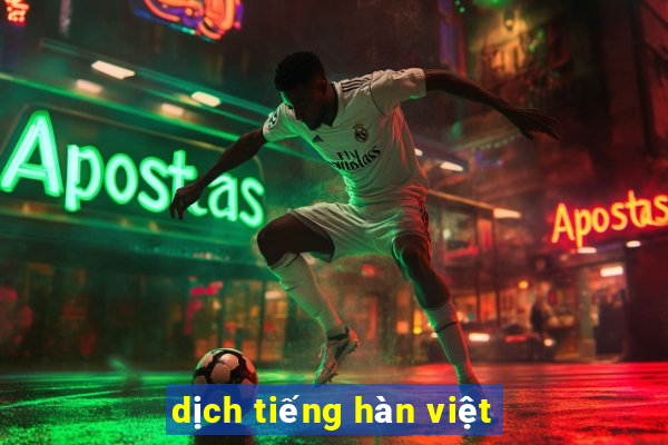 dịch tiếng hàn việt