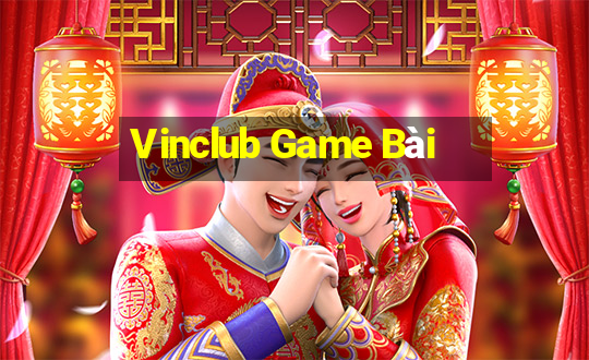 Vinclub Game Bài