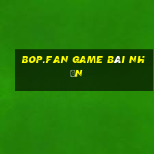 Bop.Fan Game Bài Nhện