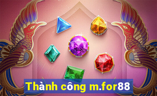 Thành công m.for88