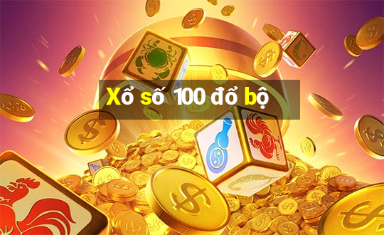 Xổ số 100 đổ bộ