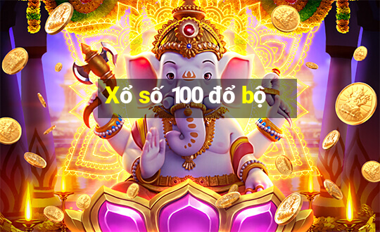 Xổ số 100 đổ bộ