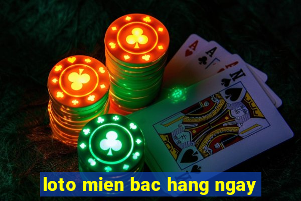 loto mien bac hang ngay