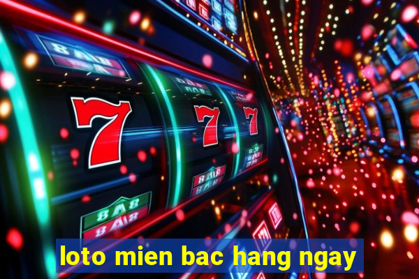 loto mien bac hang ngay