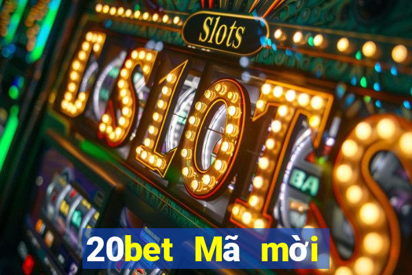 20bet Mã mời đăng ký Acousido