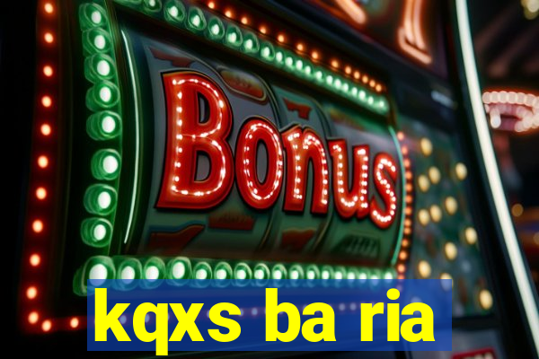 kqxs ba ria