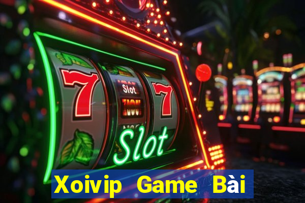 Xoivip Game Bài Tặng Tiền