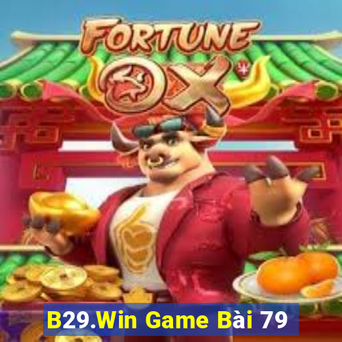 B29.Win Game Bài 79