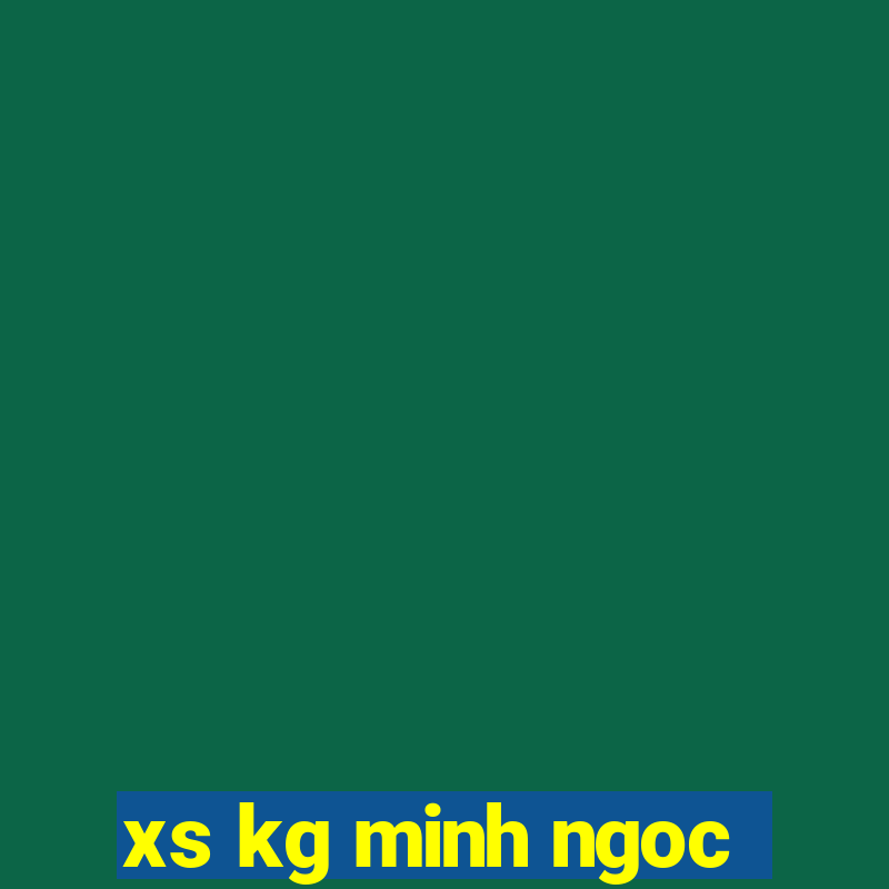 xs kg minh ngoc