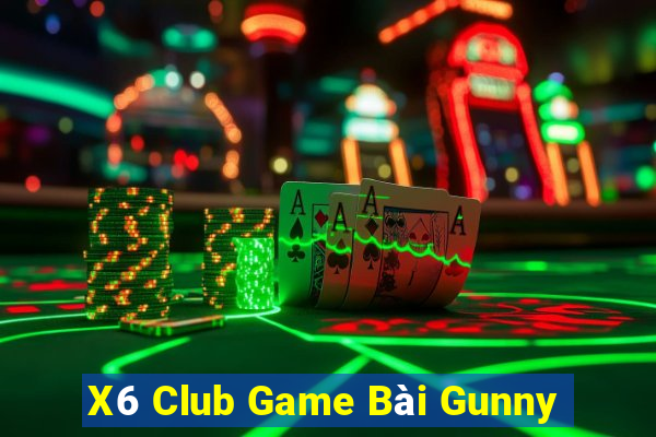 X6 Club Game Bài Gunny