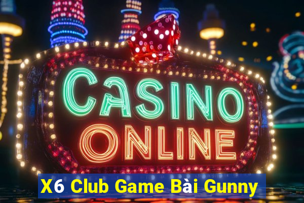 X6 Club Game Bài Gunny