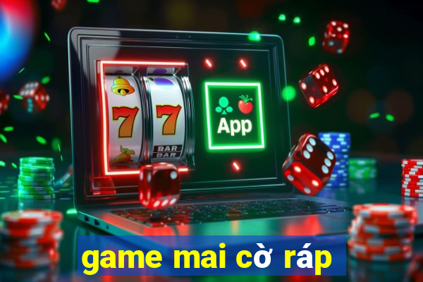 game mai cờ ráp