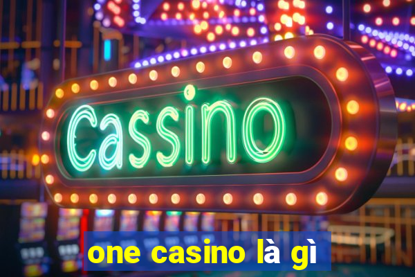 one casino là gì