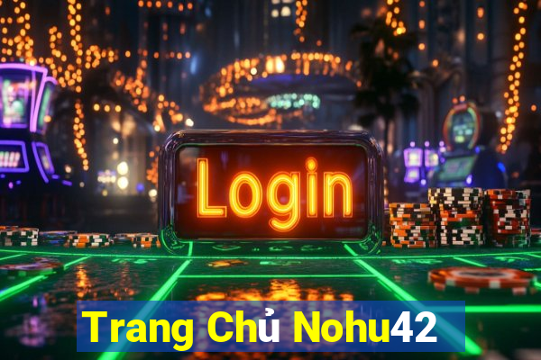 Trang Chủ Nohu42