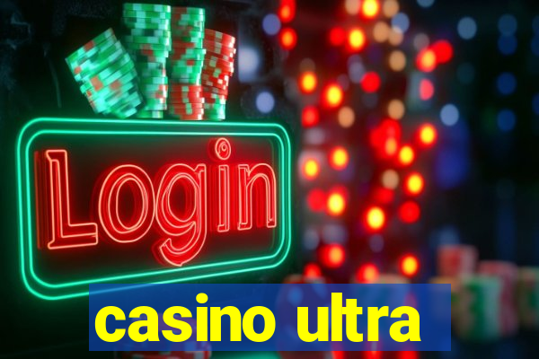 casino ultra