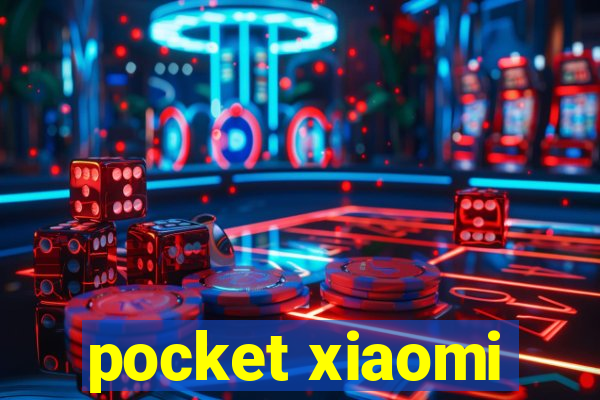 pocket xiaomi