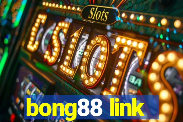 bong88 link