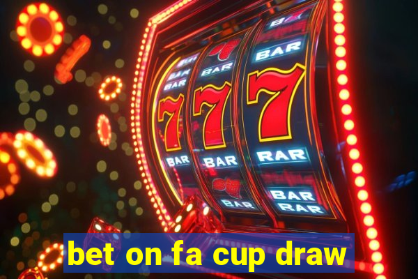 bet on fa cup draw