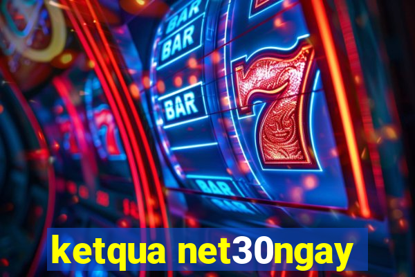 ketqua net30ngay