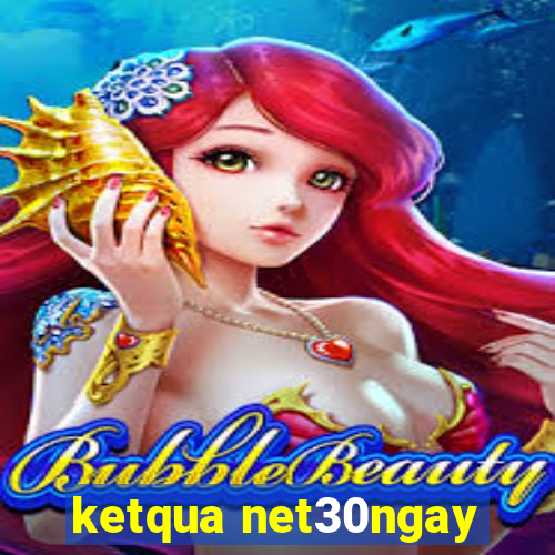 ketqua net30ngay