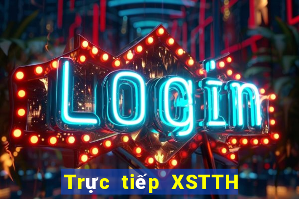 Trực tiếp XSTTH ngày 13