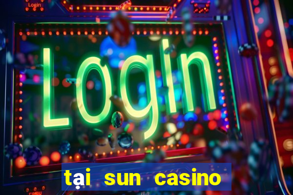 tại sun casino cho ios