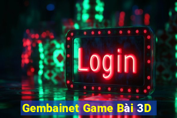 Gembainet Game Bài 3D