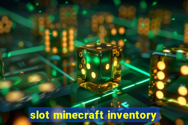 slot minecraft inventory