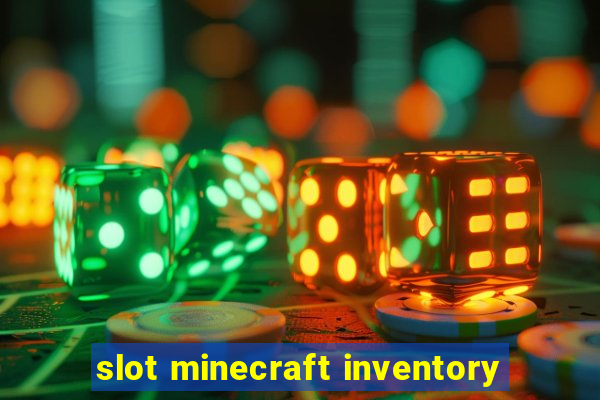 slot minecraft inventory