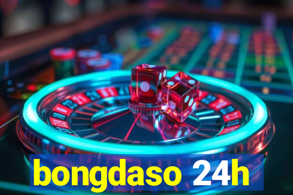 bongdaso 24h