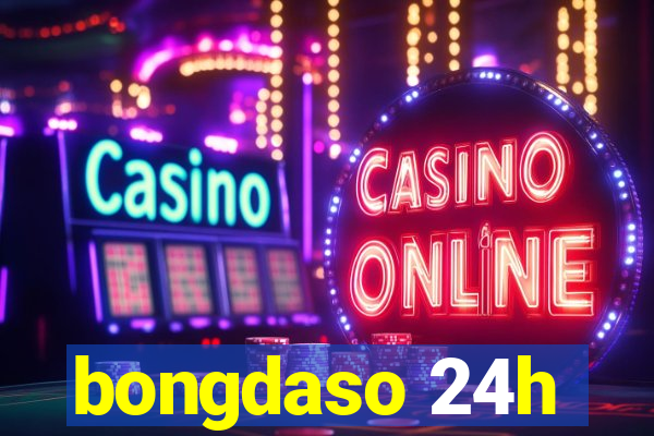 bongdaso 24h