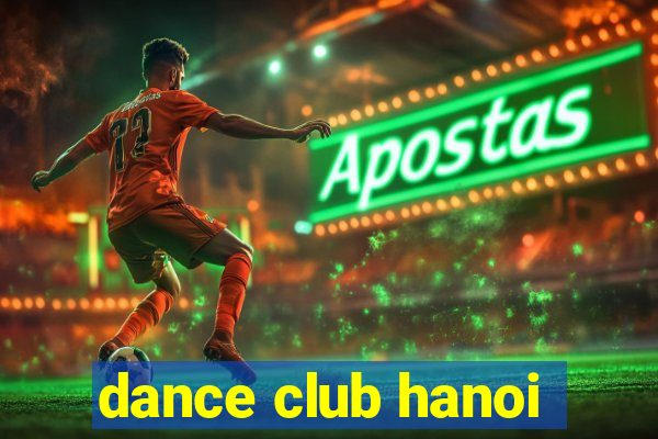 dance club hanoi