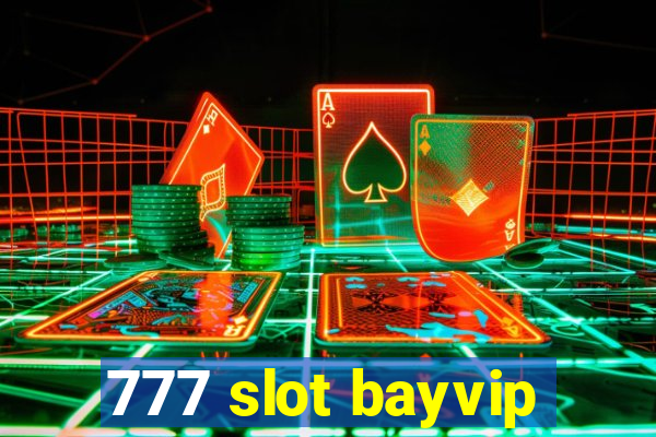 777 slot bayvip