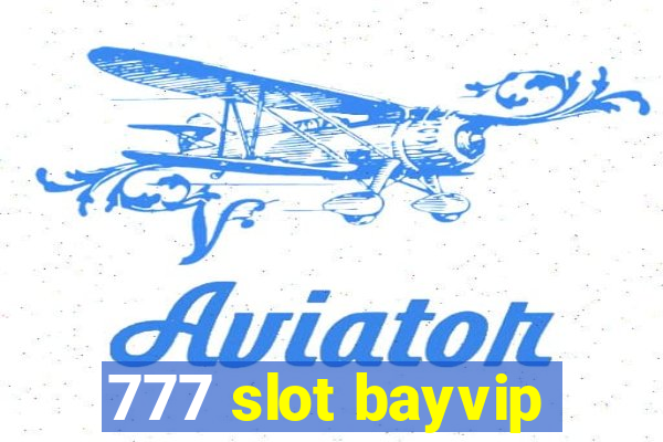 777 slot bayvip