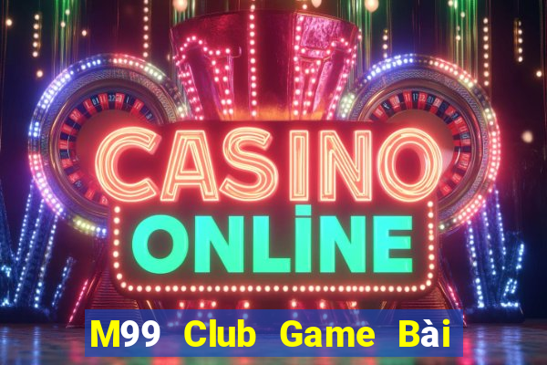 M99 Club Game Bài Online Hay