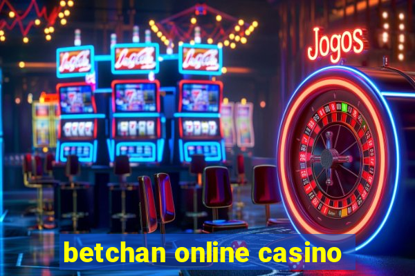 betchan online casino