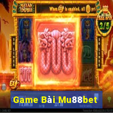 Game Bài Mu88bet