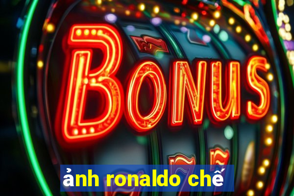 ảnh ronaldo chế