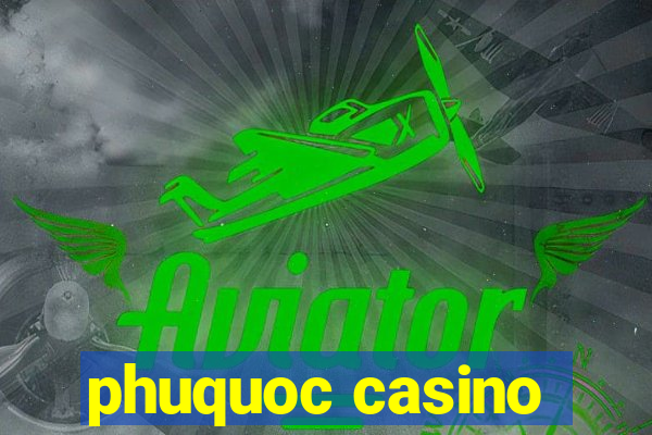 phuquoc casino