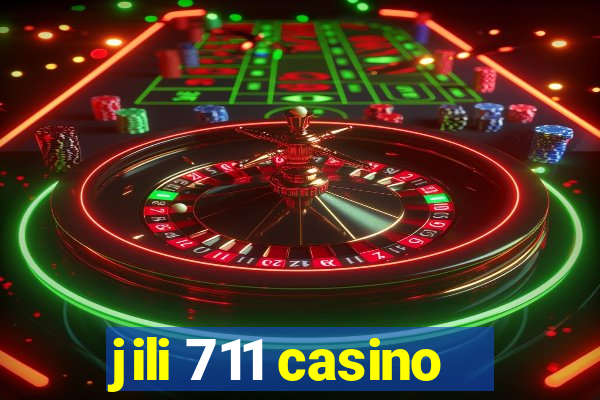 jili 711 casino