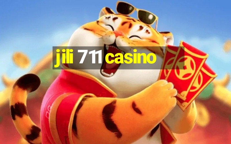 jili 711 casino