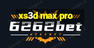 xs3d max pro