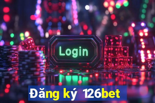 Đăng ký 126bet