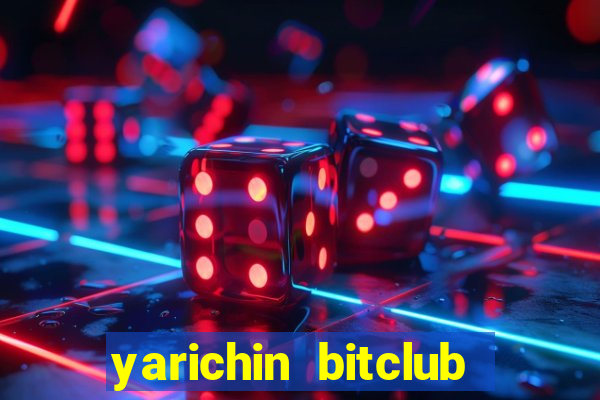 yarichin bitclub club chap 9