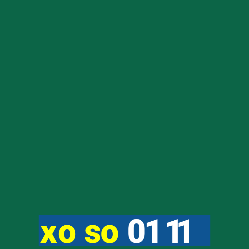 xo so 01 11