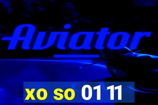 xo so 01 11