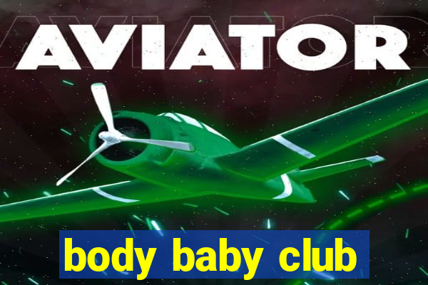 body baby club