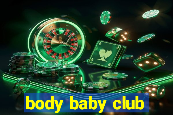 body baby club