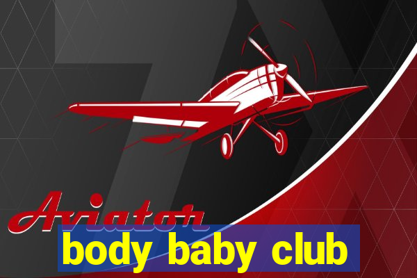 body baby club